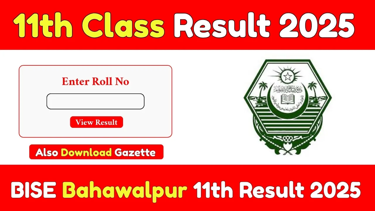 BISE Bahawalpur 11th Class Result 2025 – Check By Roll No